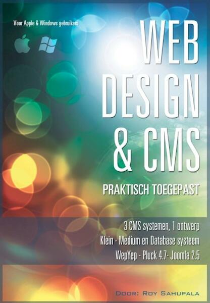 Webdesign en CMS WebYep, Pluck, Joomla 2.5 3 CMS systemen, 1 Ontwerp. - Roy Sahupala (ISBN 9789081706216)