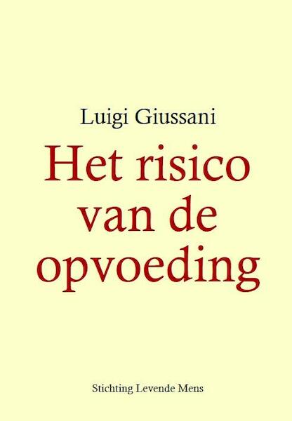 Het risico van de opvoeding - Luigi Giussani (ISBN 9789081695015)