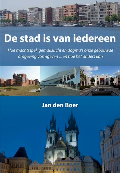 De stad is van iedereen - Jan den Boer (ISBN 9789089544728)