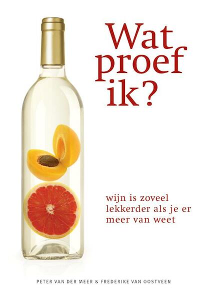 Wat proef ik? - Peter van der Meer, Frederike van Oostveen (ISBN 9789000323883)