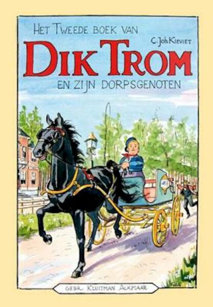 Het tweede boek van Dik Trom en zijn dorpsgenoten - C.Joh. Kieviet, C. Joh. Kieviet (ISBN 9789020633948)