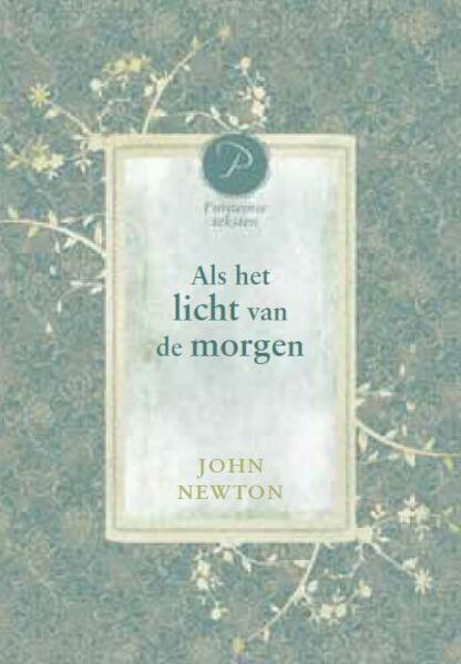 Als het licht van de morgen - John Newton (ISBN 9789033606830)
