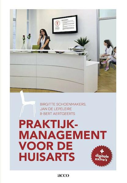 Praktijkmanagement voor de huisarts - Brigitte Schoenmakers, Jan De Lepeleire (ISBN 9789033493515)