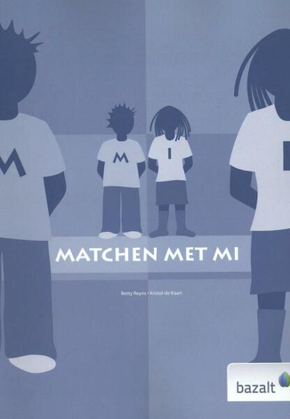 Matchen met MI - Betty Reyns, Kristel de Kaart (ISBN 9789461181817)