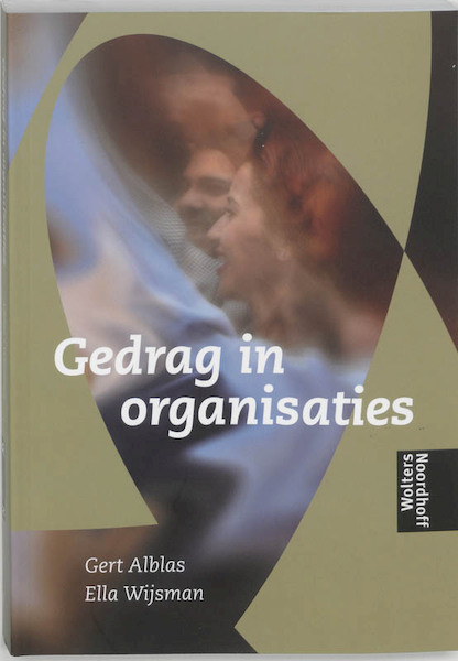 Gedrag in organisaties - Gert Alblas, Ella Wijsman (ISBN 9789001032098)