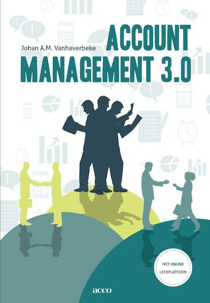 Account management 3.0 - Johan A.M. Vanhaverbeke (ISBN 9789033496295)
