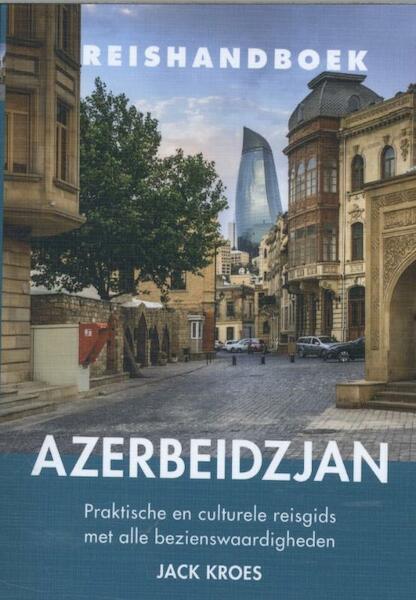 Reishandboek Azerbeidzjan - Jack Kroes (ISBN 9789038924946)