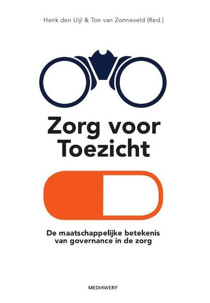 Zorg voor Toezicht - (ISBN 9789490463441)