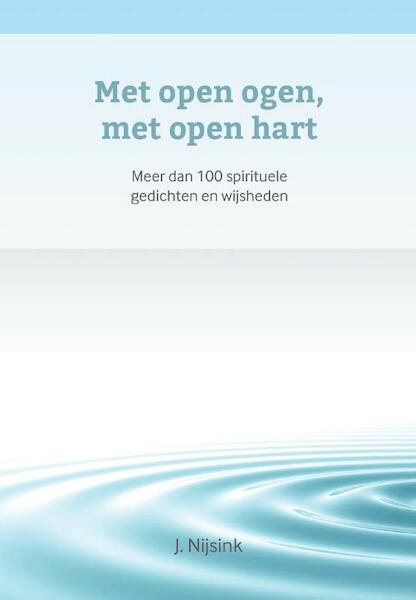 Met open ogen, met open hart - J. Nijsink (ISBN 9789082361513)