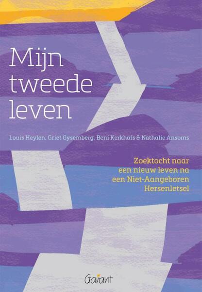 Mijn tweede leven - Louis Heylen, Griet Gysemberg, Beni Kerkhofs, Nathalie Ansoms (ISBN 9789044133875)