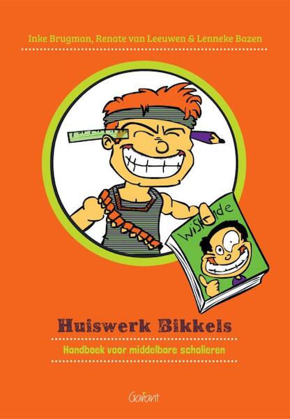 Huiswerk bikkels - Inke Brugman, Renate van Leeuwen, Lenneke Bazen (ISBN 9789044130867)