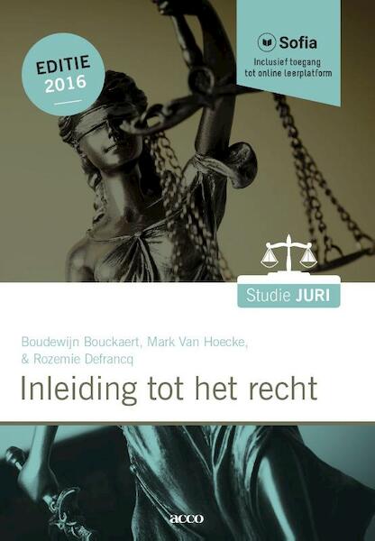 Inleiding tot het recht - Mark van Hoecke, Boudewijn Bouckaert, Rozemie Defrancq (ISBN 9789462926660)