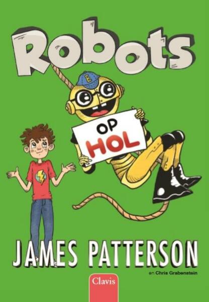 Robots op hol - James Patterson, Chris Grabenstein (ISBN 9789044826241)