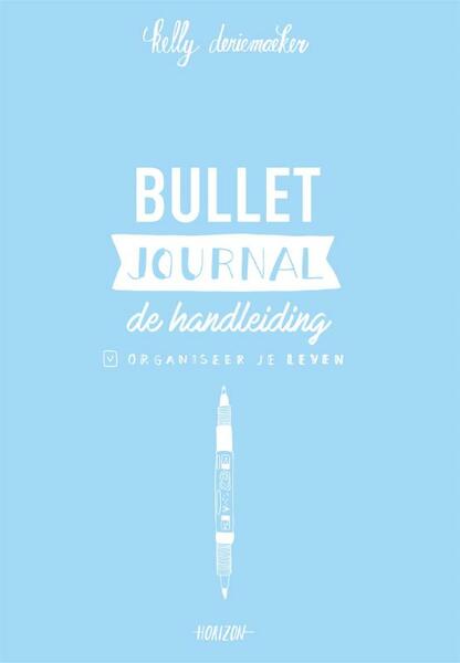 Bullet journal - De handleiding - Kelly Deriemaeker (ISBN 9789492626295)