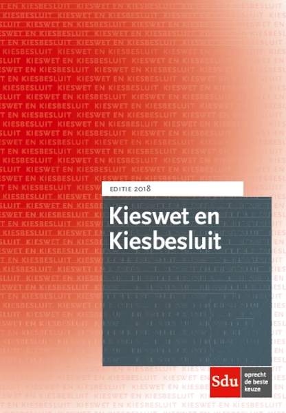 Kieswet en Kiesbesluit. Editie 2018 - (ISBN 9789012401715)