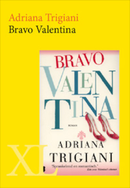 Bravo Valentina - Adriana Trigiani (ISBN 9789046308073)
