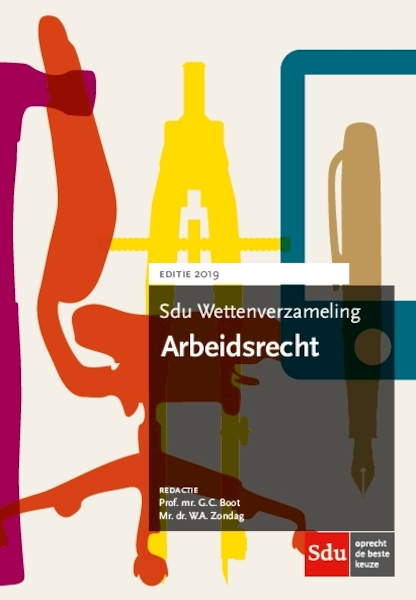 Sdu Wettenverzameling Arbeidsrecht. Editie 2019 - (ISBN 9789012403986)