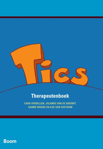 Tics Therapeutenboek - Cara Verdellen, Jolande van de Griendt, Sanne Kriens, Ilse van Oostrum (ISBN 9789461055019)