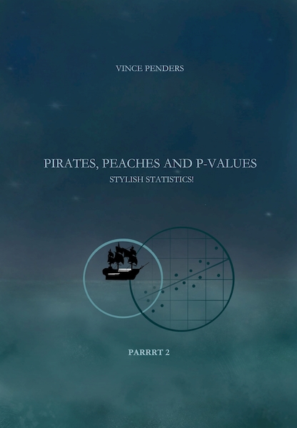 Pirates, Peaches and P-values Parrrt 2 - Vince Penders (ISBN 9789086664856)