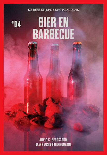 Bier en Barbecue - Arvid C. Bergström, Daan Hamoen, Bernd Beersma (ISBN 9789082384475)
