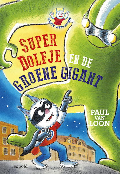 Dolfje Weerwolfje - SuperDolfje en de Groene Gigant - Paul van Loon (ISBN 9789025883652)