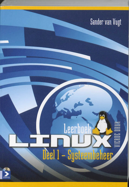 Leerboek Linux 1 Systeembeheer - S. van Vugt (ISBN 9789039525678)