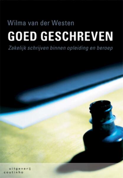 Goed geschreven - Wilma van der Westen (ISBN 9789046901700)