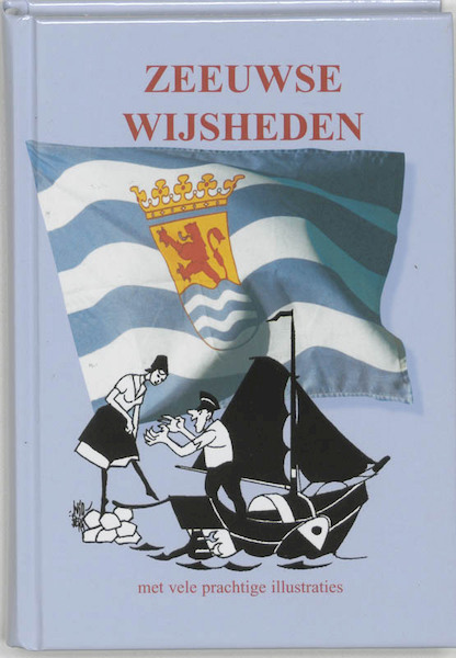 Zeeuwse wijsheden - (ISBN 9789055133468)