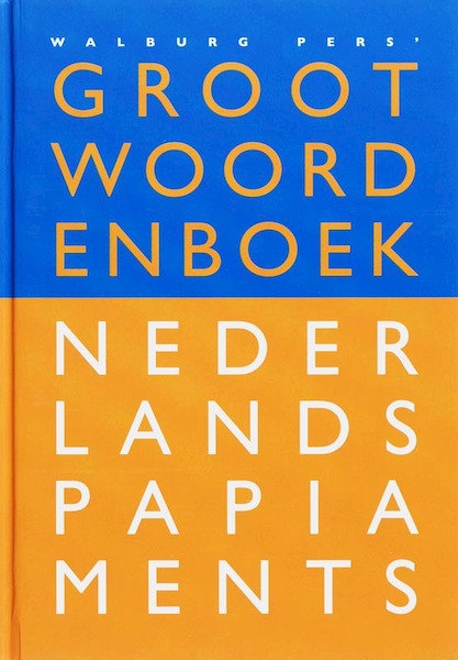 Groot Woordenboek Nederlands-Papiaments = Dikshonario Hulandes-Papiamentu - F. van Putte, I. van Putte-de Windt (ISBN 9789057304149)