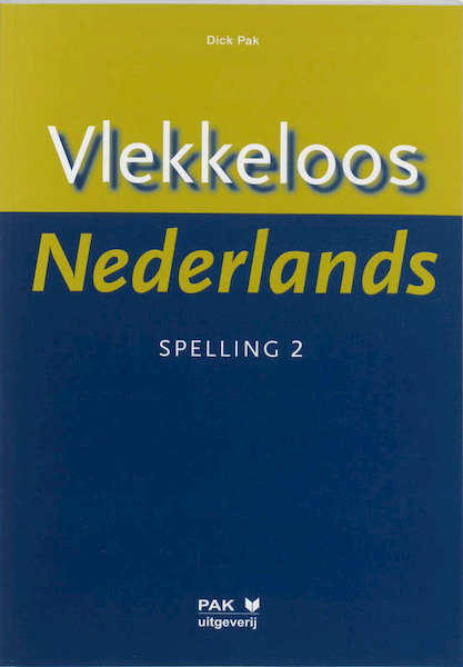 Vlekkeloos Nederlands 2 Spelling - D. Pak (ISBN 9789077018163)