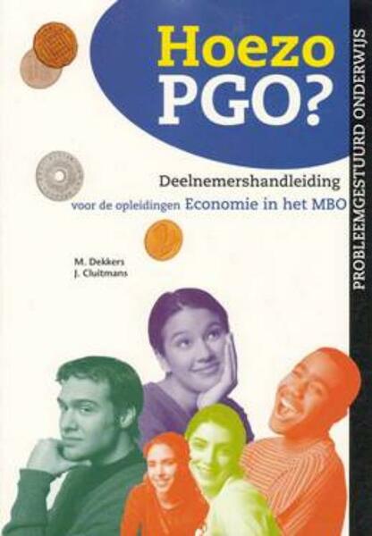 Hoezo PGO? Deelnemershandleiding voor de opleidingen Economie in het MBO - J. Cluitmans, Midas Dekkers (ISBN 9789080488328)