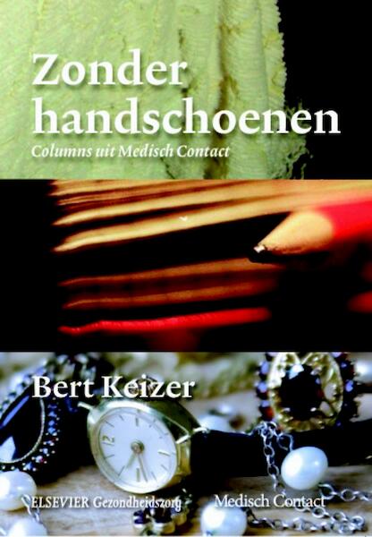 Zonder handschoenen @ - Bert Keizer (ISBN 9789035232877)