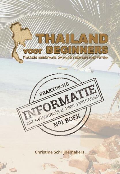 Thailand voor beginners - Christine Schrijnemakers (ISBN 9789491164019)
