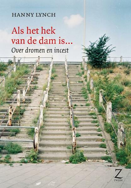 Als het hek van de dam is ... - Hanny Lynch (ISBN 9789077478356)