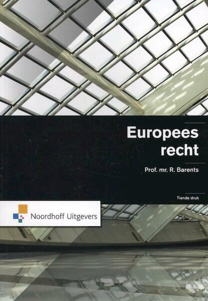 Europees recht - R. Barents (ISBN 9789001814175)