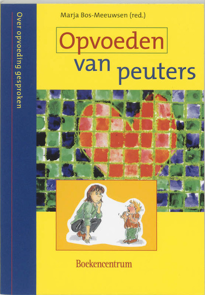 Opvoeden van peuters - M. Bos-Meeuwsen (ISBN 9789023911401)