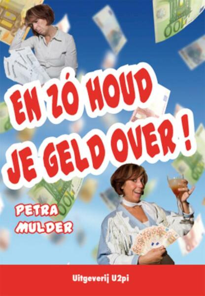 En zo houd je geld over! - P. Mulder (ISBN 9789087590888)