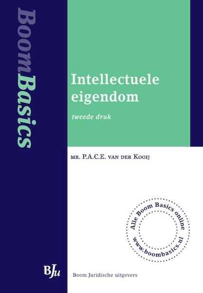 Intellectuele eigendom - P.A.C.E. van der Kooij (ISBN 9789089747235)