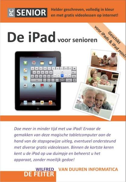 De iPad voor senioren - Wilfred de Feiter (ISBN 9789059406131)