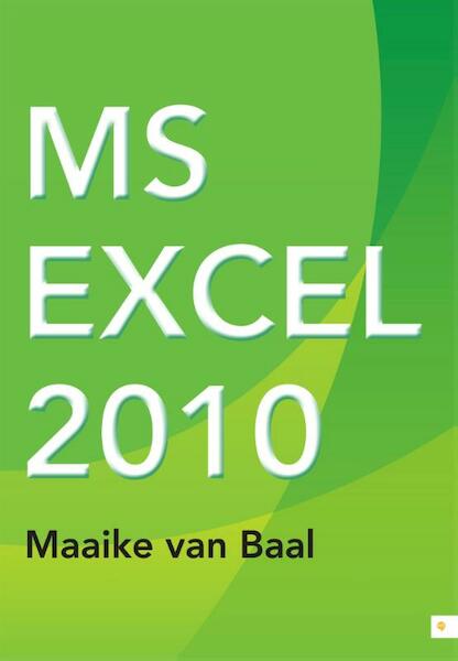 MS Excel 2010 - Maaike van Baal (ISBN 9789048429141)