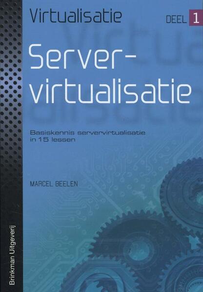Servervirtualisatie - Marcel Beelen (ISBN 9789057522703)