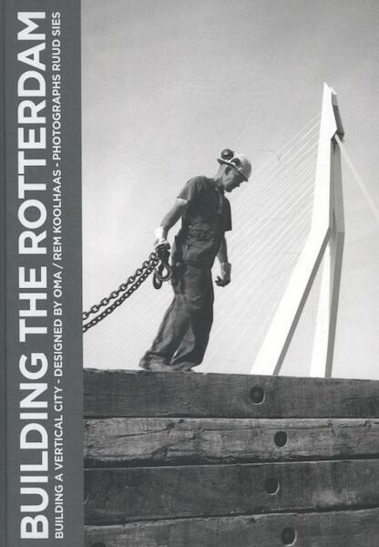 Building the Rotterdam (NE) - Ruud Sies, Marcel Möring (ISBN 9789462260252)