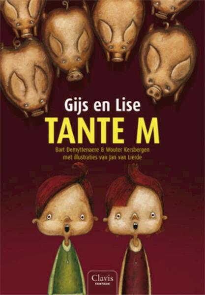 Gijs en Lise Tante M. - Bart Demyttenaere, Wouter Kersbergen (ISBN 9789044810493)