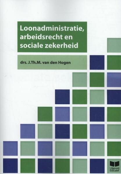 MPZ Loonadministratie, arbeidsrecht en sociale zekerheid - J. Th. M van den Hogen (ISBN 9789041501509)