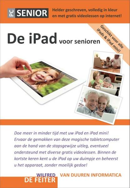 De iPad voor senioren - Wilfred de Feiter (ISBN 9789059406650)