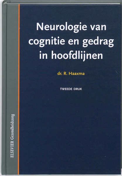 Neurologie van cognitie en gedrag in hoofdlijnen - Rob Haaxma (ISBN 9789035237889)