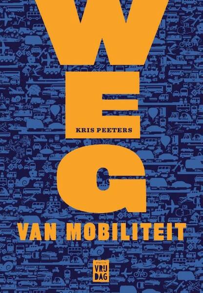 Weg van mobiliteit - Kris Peeters (ISBN 9789460012532)