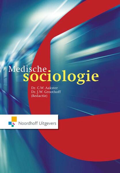 Medische sociologie - C.W. Aakster (ISBN 9789001849498)