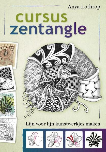 Cursus zentangle - Anya Lothrop (ISBN 9789460151514)
