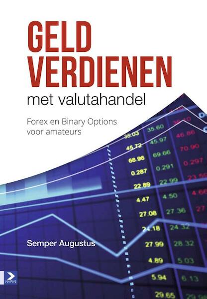 Geld verdienen met valutahandel - Semper Augustus (ISBN 9789462451049)